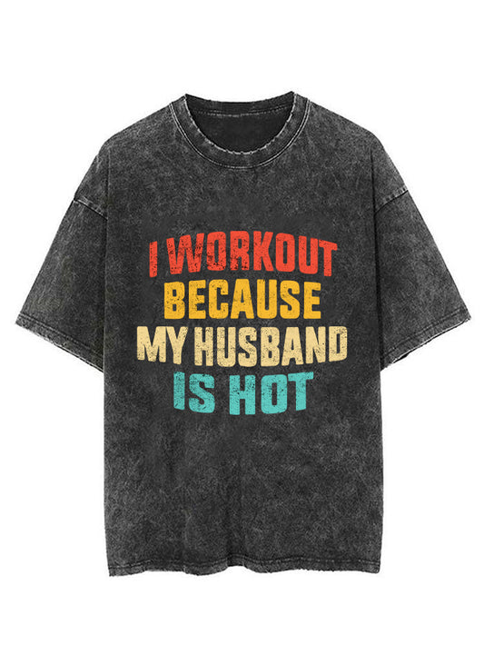 I WORK OUT BECAUSE MY HUSBAND IS HOT VINTAGE GYM SHIRT