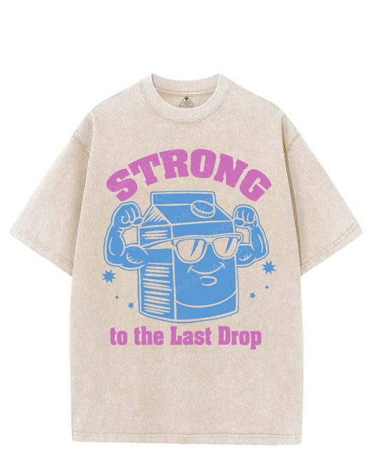 Strong to the Last Drop VINTAGE GYM SHIRT