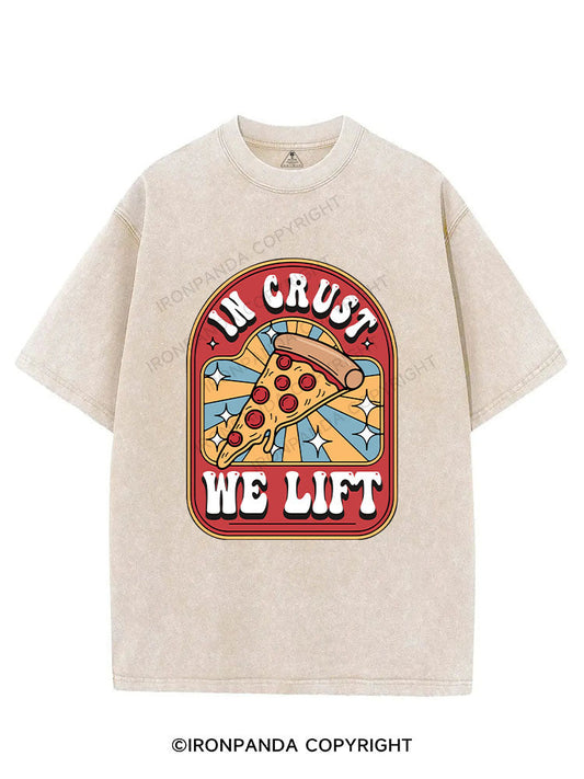 IN CRUST, WE LIFT VINTAGE GYM SHIRT