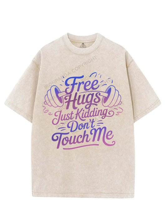 FREE HUGS JUST KIDDING DON'T TOUCH ME VINTAGE GYM SHIRT