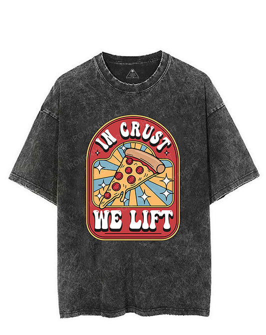 IN CRUST, WE LIFT VINTAGE GYM SHIRT