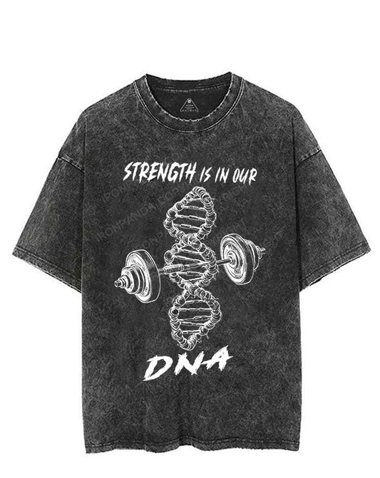 STRENGTH IS IN OUR DNA VINTAGE GYM SHIRT