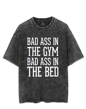 BAD ASS IN THE GYM BAD ASS IN THE BED  VINTAGE GYM SHIRT