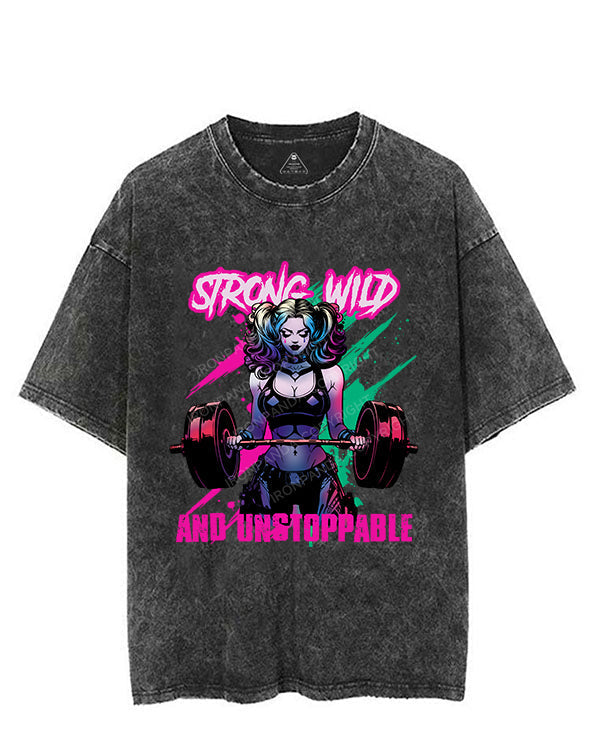 STRONG, WILD, AND UNSTOPPABLE VINTAGE GYM SHIRT