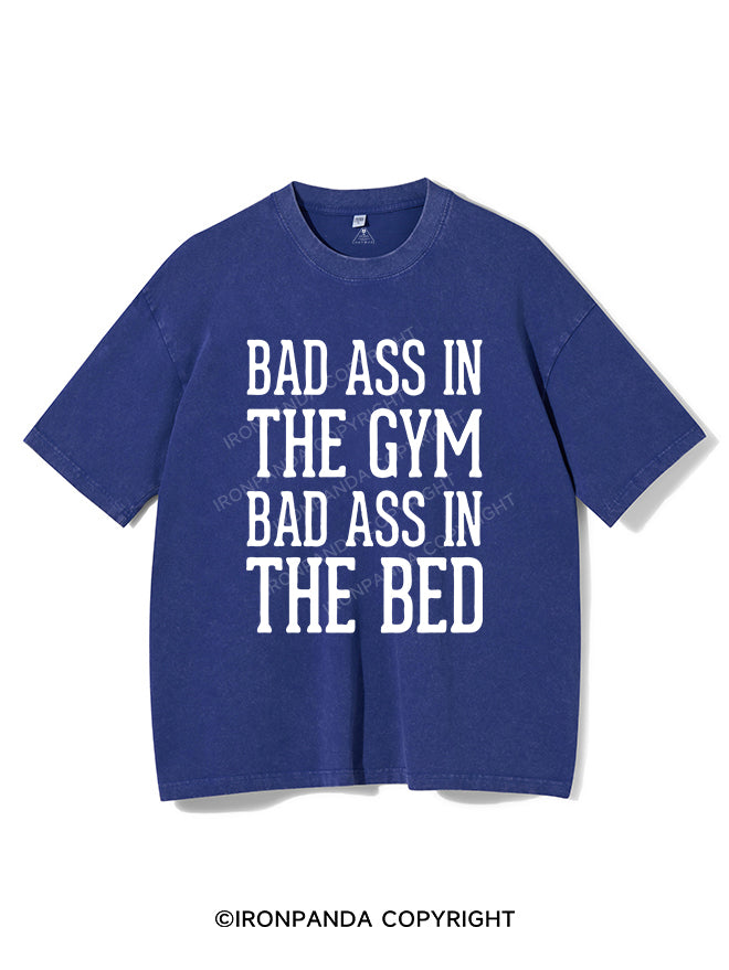 BAD ASS IN THE GYM BAD ASS IN THE BED  VINTAGE GYM SHIRT