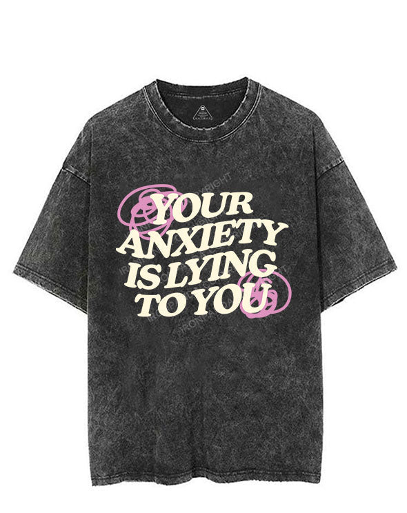 YOUR ANXIETY IS LYING TO YOU VINTAGE GYM SHIRT