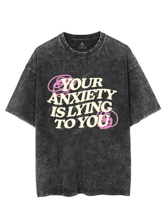 YOUR ANXIETY IS LYING TO YOU VINTAGE GYM SHIRT