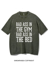 BAD ASS IN THE GYM BAD ASS IN THE BED  VINTAGE GYM SHIRT