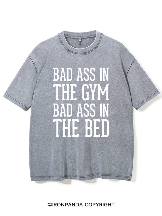 BAD ASS IN THE GYM BAD ASS IN THE BED  VINTAGE GYM SHIRT