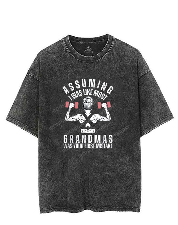 Assuming I Was Like Most Grandmas VINTAGE GYM SHIRT