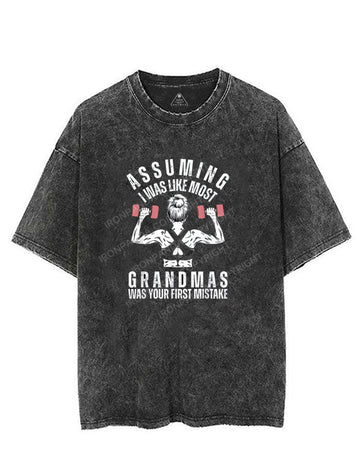 Assuming I Was Like Most Grandmas VINTAGE GYM SHIRT