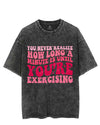 YOU NEVER REALIZE HOW LONG A MINUTE IS UNTIL YOU'RE EXERCISING VINTAGE GYM SHIRT