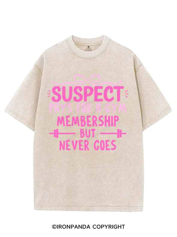 SUSPECT PAYS FOR A GYM MEMBERSHIP BUT NEVER GOES VINTAGE GYM SHIRT