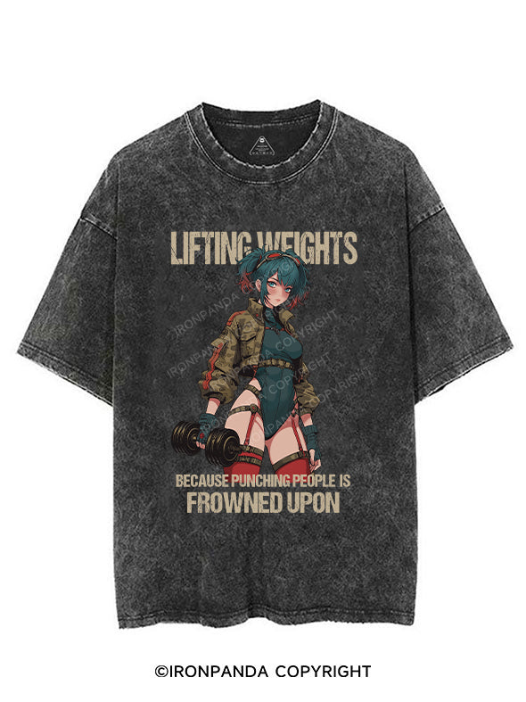 Lifting weights because punching people is frowned upon VINTAGE GYM SHIRT
