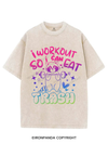 I WORKOUT SO I CAN EAT TRASH VINTAGE GYM SHIRT