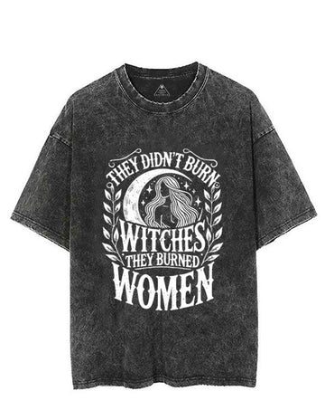 THEY DIDN'T BURN WITCHES THEY BURNED WOMEN  VINTAGE GYM SHIRT