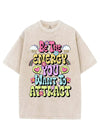Be the energy you want to attract VINTAGE GYM SHIRT