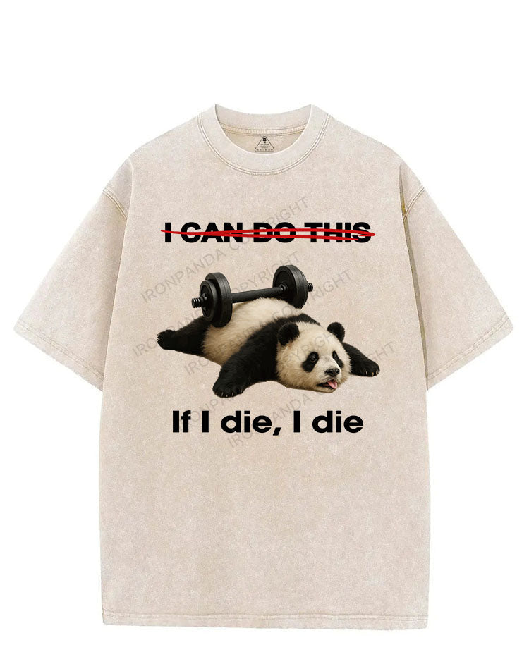 IF I DIE I DIE VINTAGE GYM SHIRT