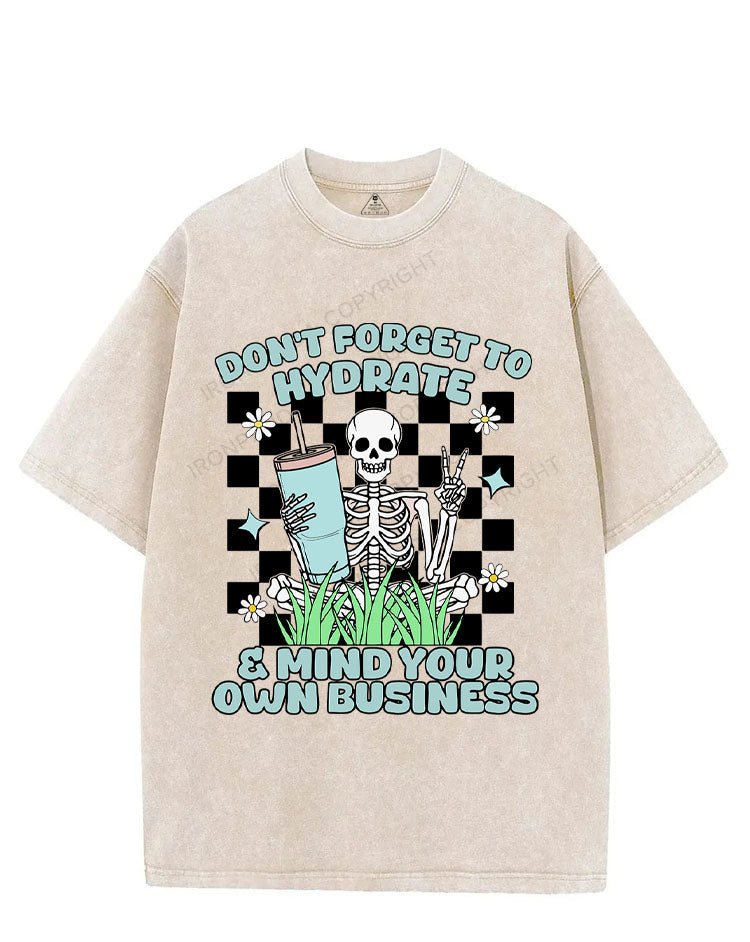 Don't forget to hydrate & mind your own business VINTAGE GYM SHIRT