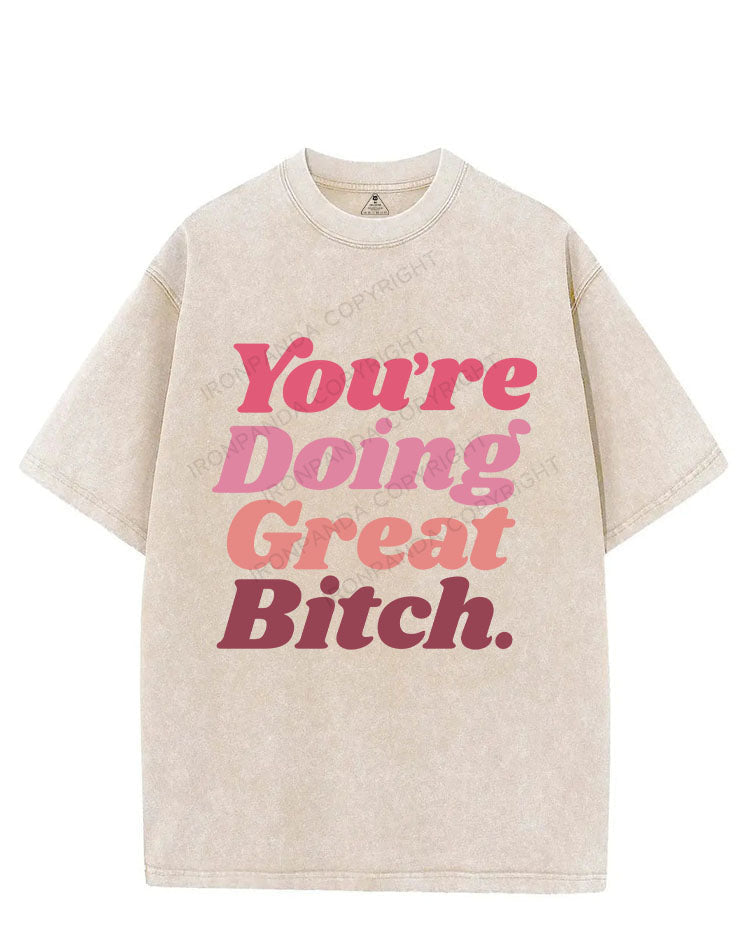 You're Doing Great Bitch VINTAGE GYM SHIRT