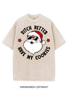 BITCH BETTER HAVE MY COOKIES VINTAGE GYM SHIRT