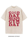 GOOD DAY MEANS GYM DAY VINTAGE GYM SHIRT