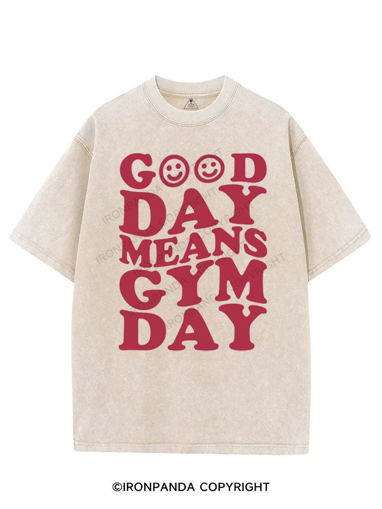 GOOD DAY MEANS GYM DAY VINTAGE GYM SHIRT