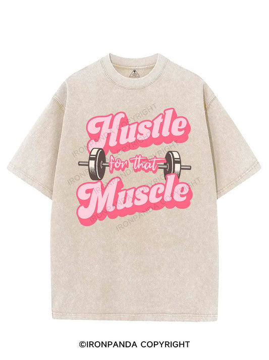 HUSTLE FOR THAT MUSCLE VINTAGE GYM SHIRT