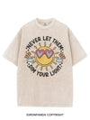 NEVER LET THEM DIM YOUR LIGHT VINTAGE GYM SHIRT