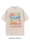 SWEAT TODAY SMILE TOMORROW VINTAGE GYM SHIRT