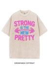 STRONG IS THE NEW PRETTY VINTAGE GYM SHIRT