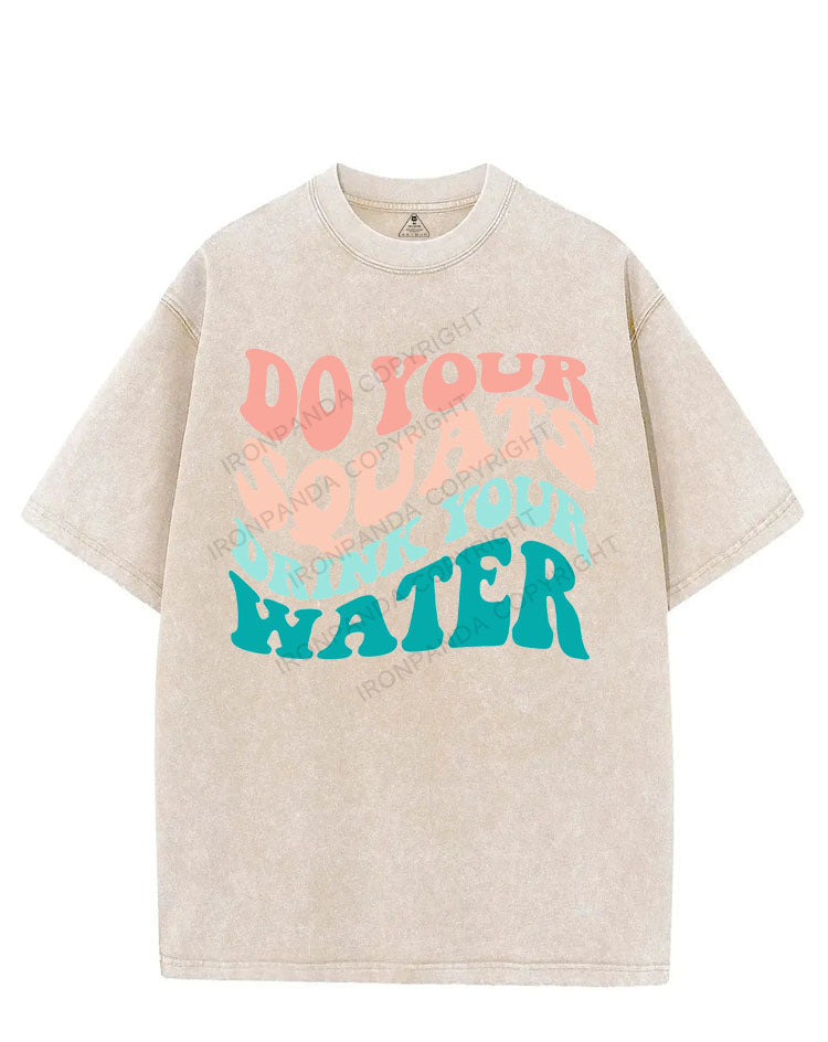 DO YOUR SQUAT DRINK YOUR WATER VINTAGE GYM SHIRT