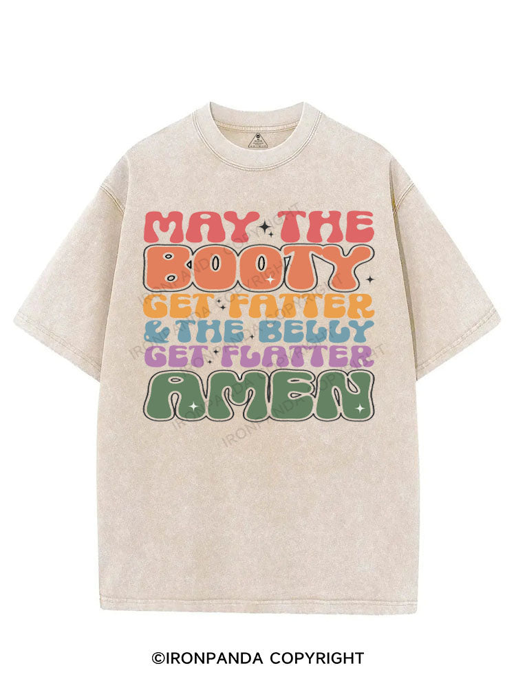 MAY THE BOOTY GET FATTER & THE BELLY GET FLATTER AMEN VINTAGE GYM SHIRT