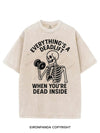 EVERYTHING'S A DEADLIFT WHEN YOU'RE DEAD INSIDE VINTAGE GYM SHIRT
