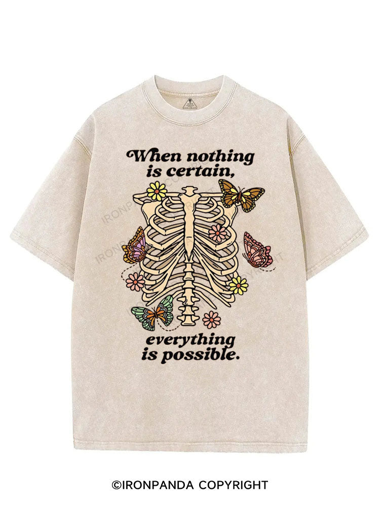 WHEN NOTHING IS CERTAIN, EVERYTHING IS POSSIBLE VINTAGE GYM SHIRT