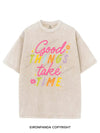 GOOD THINGS TAKE TIME VINTAGE GYM SHIRT