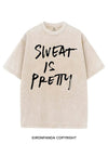 SWEAT IS PRETTY VINTAGE GYM SHIRT