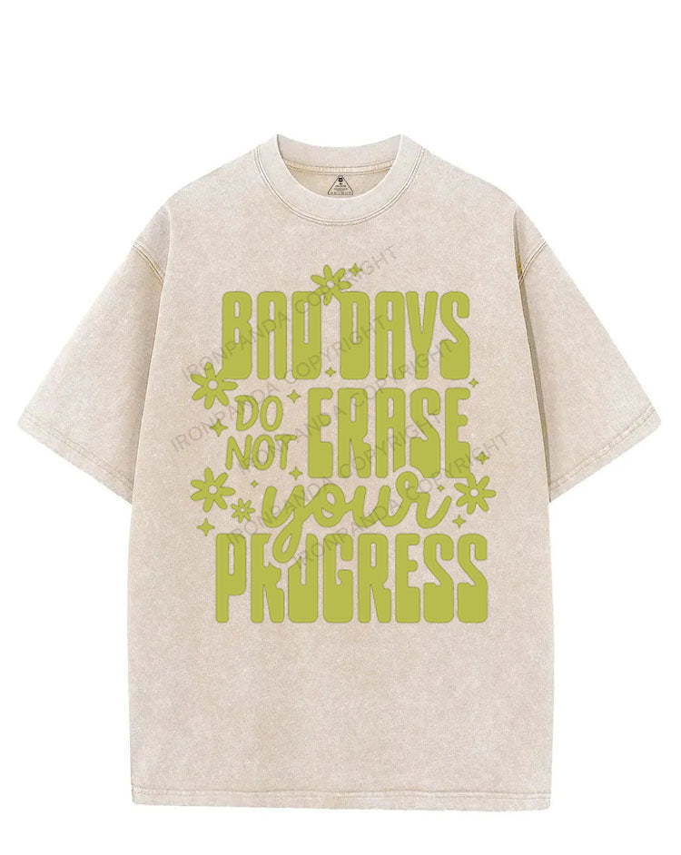 BAD DAYS DO NOT ERASE YOUR PROGRESS VINTAGE GYM SHIRT