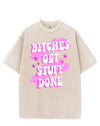 BITCHES GET STUFF DONE VINTAGE GYM SHIRT