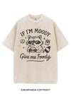IF I'M MOODY GIVE ME FOODY VINTAGE GYM SHIRT