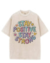 STAY POSITIVE STAY STRONG VINTAGE GYM SHIRT