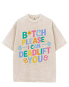 BITCH PLEASE... I CAN DEADLIFT YOU VINTAGE GYM SHIRT