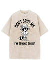 DON'T SPOT ME I'M TRYING TO DIE VINTAGE GYM SHIRT