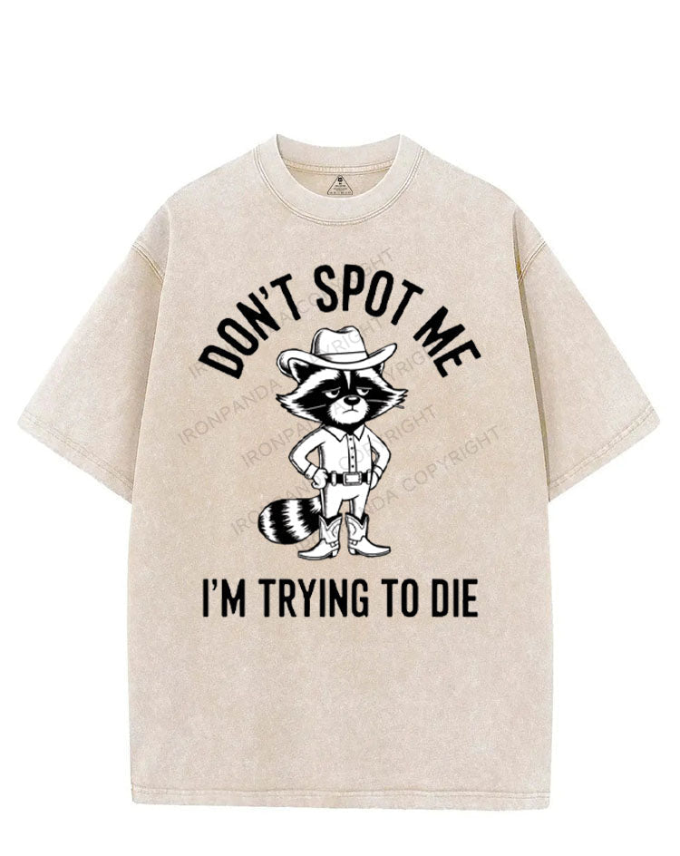 DON'T SPOT ME I'M TRYING TO DIE VINTAGE GYM SHIRT