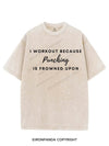 I WORKOUT BECAUSE PUNCHING IS FROWNED UPON VINTAGE GYM SHIRT