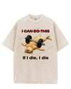 IF I DIE I DIE VINTAGE GYM SHIRT