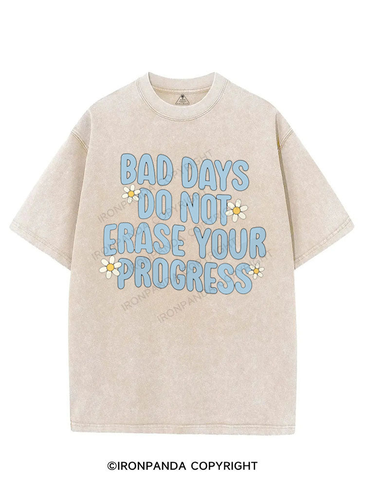 BAD DAYS DO NOT ERASE YOUR PROGRESS VINTAGE GYM SHIRT