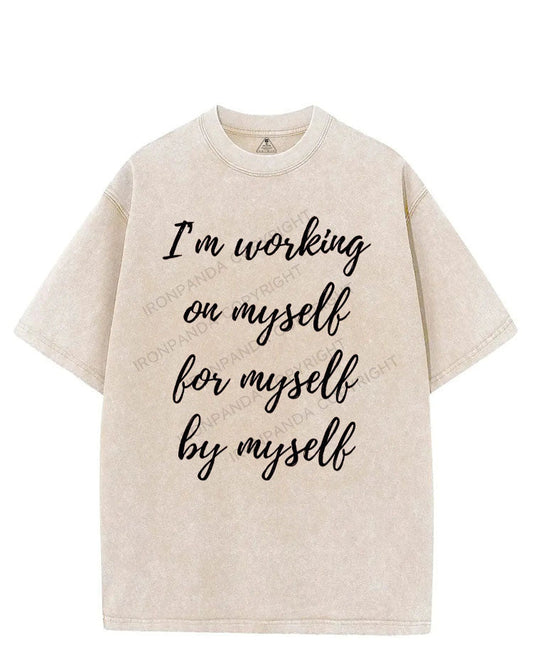 I'M WORKING ON MYSELF FOR MYSELF BY MYSELF VINTAGE GYM SHIRT