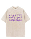 TATTOOS PRETTY EYES & THICK THIGHS VINTAGE GYM SHIRT
