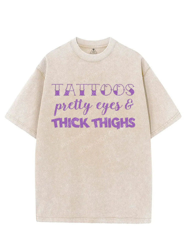 TATTOOS PRETTY EYES & THICK THIGHS VINTAGE GYM SHIRT